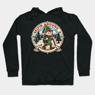 "Elfin' Around" Funny Christmas Hoodie